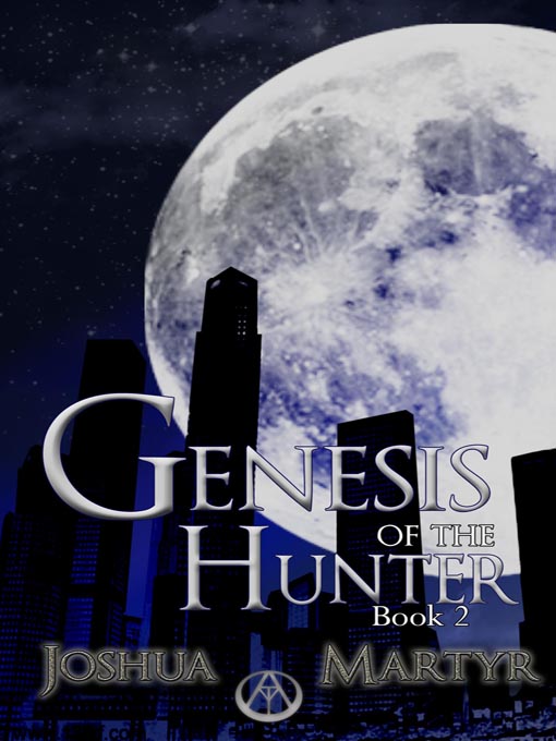 Title details for Genesis of the Hunter by Joshua Martyr - Available